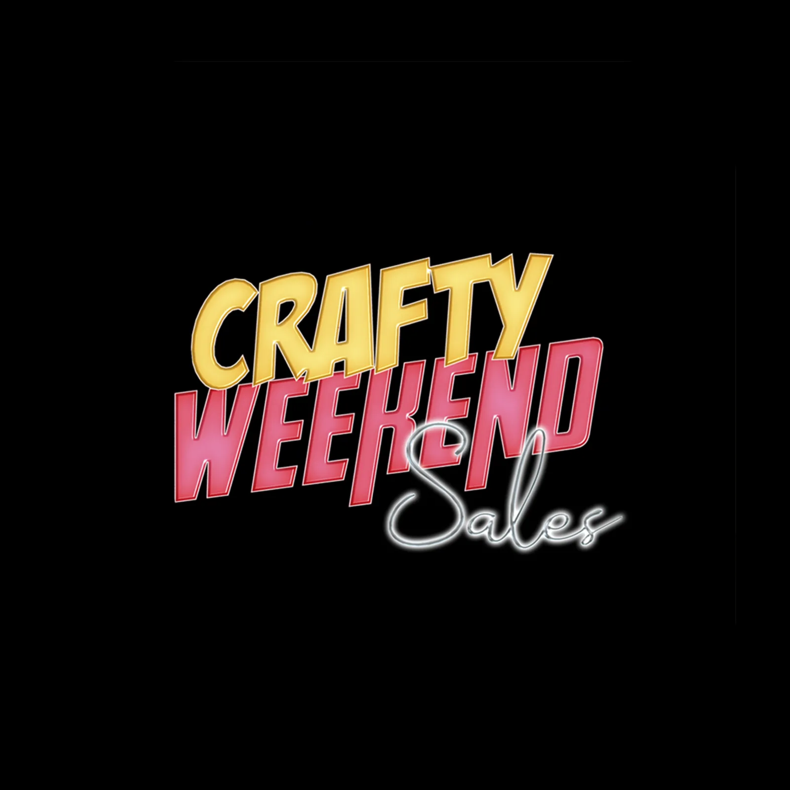 CRAFTY WEEKEND SALE
