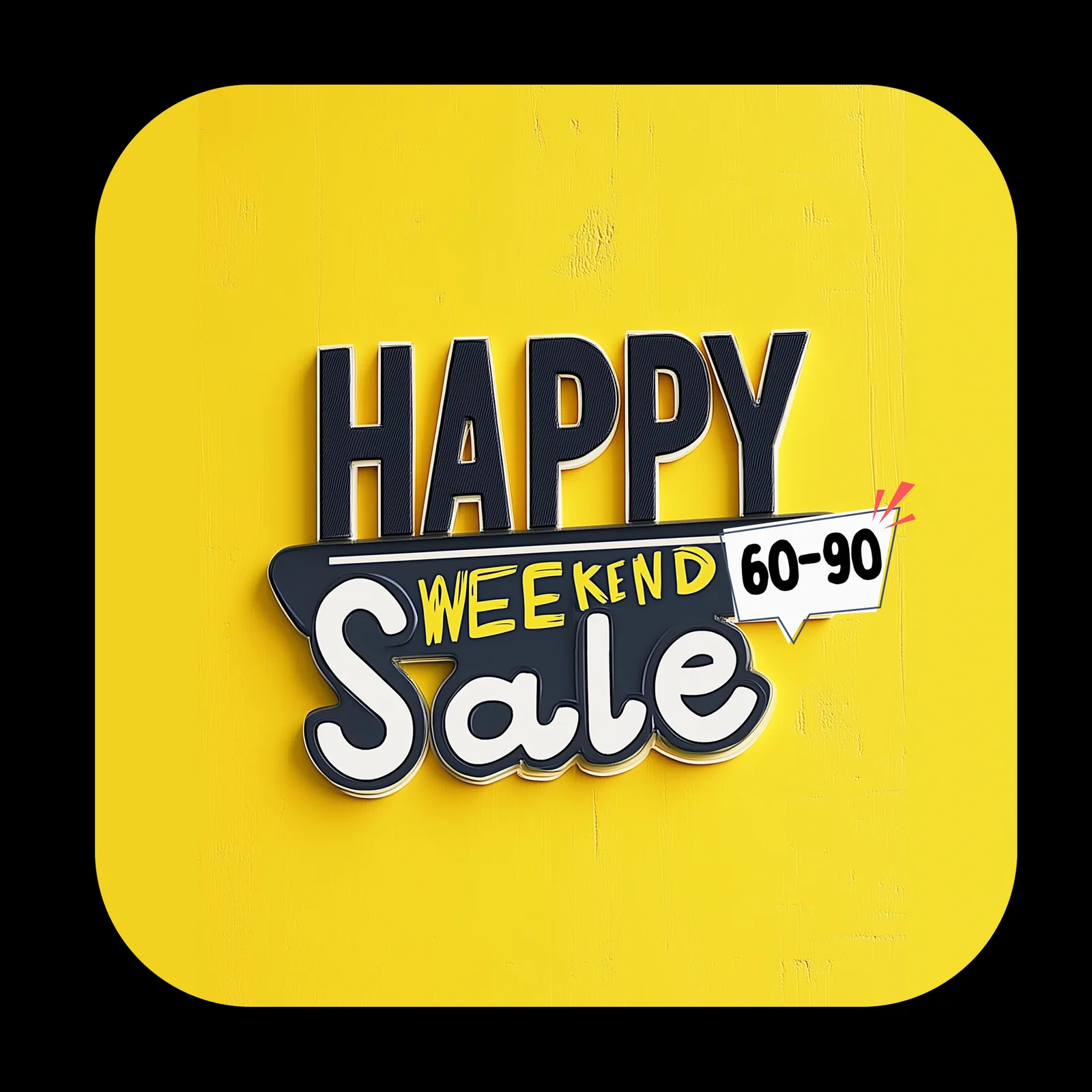 HAPPY WEEKEND SALE
